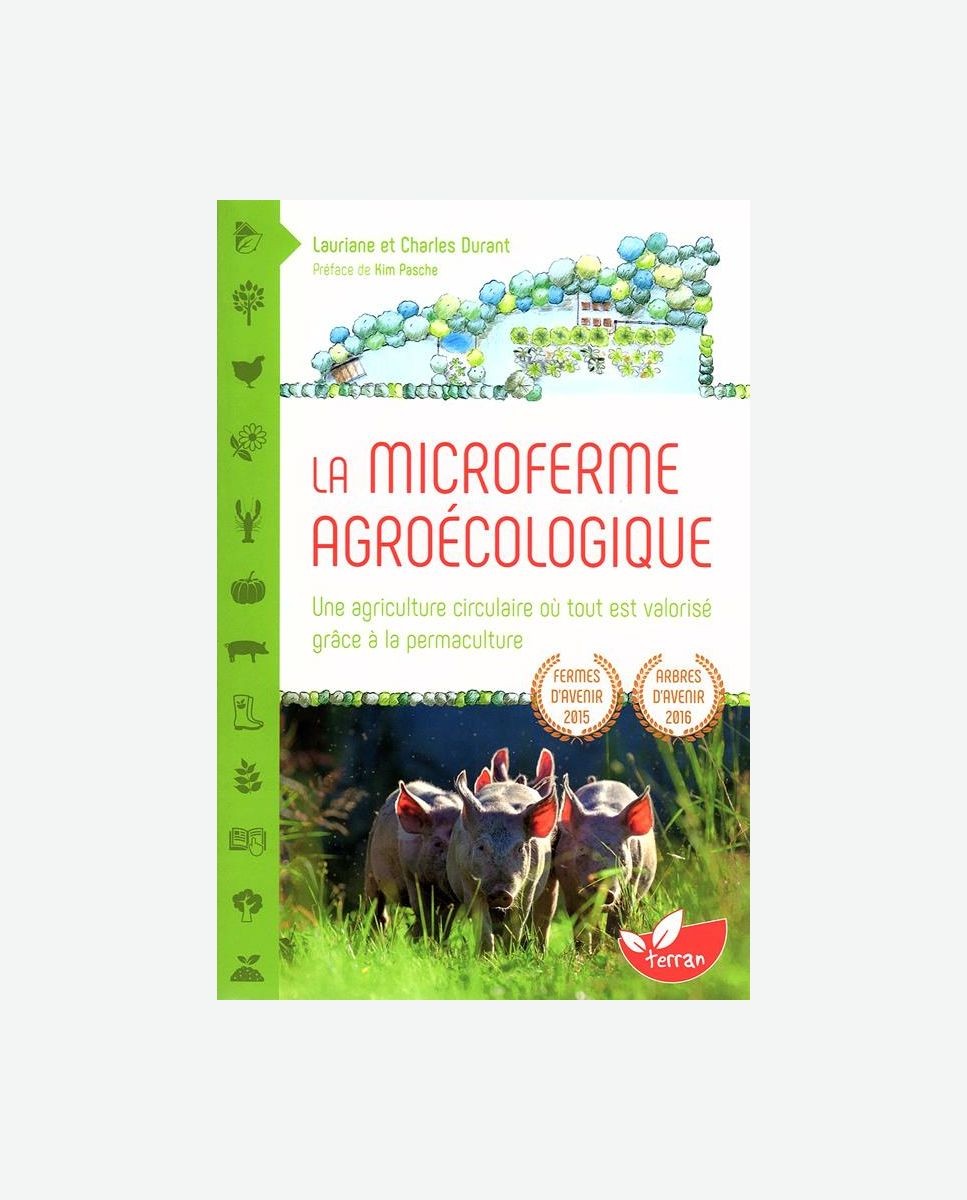 La microferme agroécologique : une agriculture circulaire où tout est valorisé grâce à la permaculture