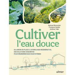 Cultiver l'eau douce — From Rain Gardens to Regenerative Hydrology